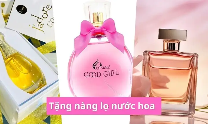 Tặng Nàng Lọ Nước Hoa Nhân Dịp 20/10 Tặng Nàng Lọ Nước Hoa Nhân Dịp 20/10