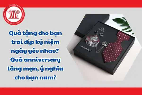 Quà Tặng Cho Bạn Trai Dịp Kỷ Niệm Ngày Yêu Nhau? Quà Anniversary ...