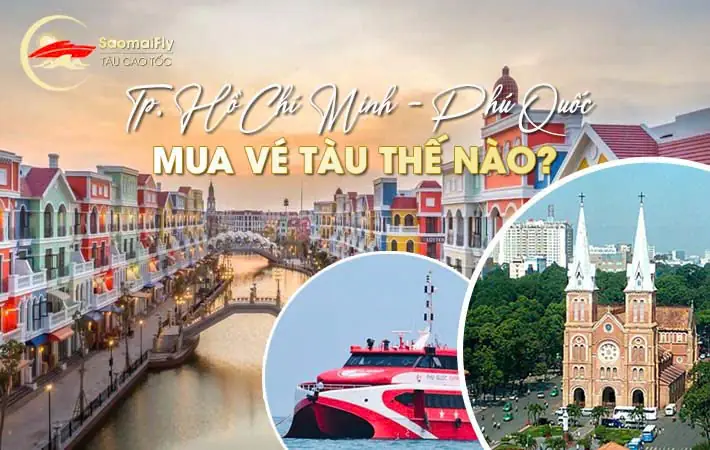 Giá Vé Tàu Cao Tốc Sài Gòn Phú Quốc Các Loại Vé 2026