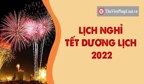 Lịch Nghỉ Tết Dương Lịch 2022: Được Nghỉ Tối Đa 03 Ngày