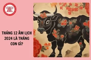 Tháng 12 Âm Lịch 2024 Là Tháng Con Gì? Tháng 12 Âm Lịch 2024 ...