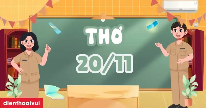 99+ Bài Thơ 20/11 Về Thầy Cô Ngắn Gọn, Ý Nghĩa 2025