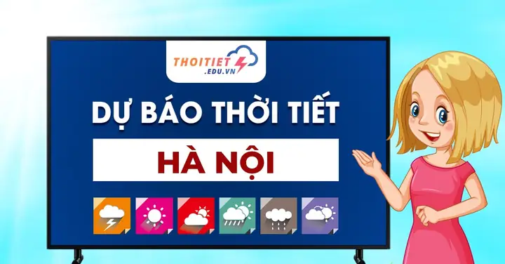 Dự Báo Thời Tiết Hà Nội 5 Ngày Tới - Thoitiet.edu.vn
