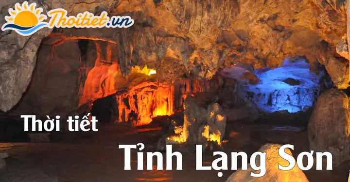 Dự Báo Thời Tiết Lạng Sơn 7 Ngày Tới - 1 Tuần Tới - Thoitiet.vn
