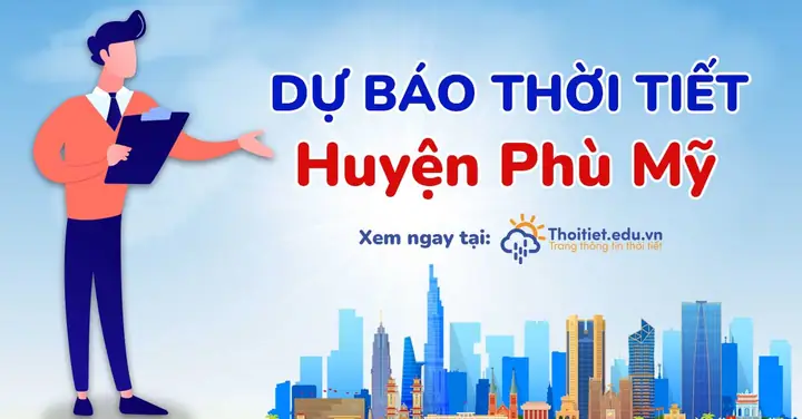 Dự Báo Thời Tiết Phù Mỹ, Bình Định Hôm Nay, Ngày Mai Và Nhiều ...