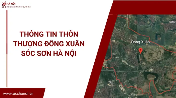 Thông Tin Thôn Thượng Đông Xuân Sóc Sơn Hà Nội Thông Tin Thôn Thượng Đông Xuân Sóc Sơn Hà Nội