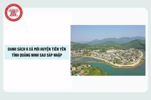 Danh Sách 6 Xã Mới Huyện Tiên Yên Quảng Ninh Sau Sáp Nhập ...