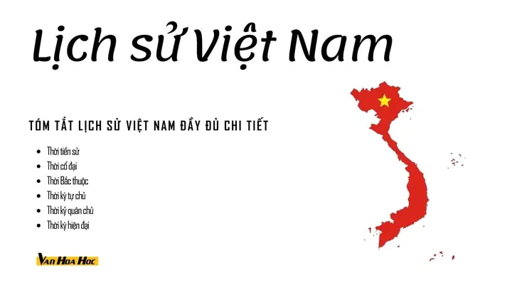 Lịch Sử Việt Nam - Từ Thời Tiền Sử Đến Nay Đầy Đủ, Chi Tiết - Văn Hóa ...
