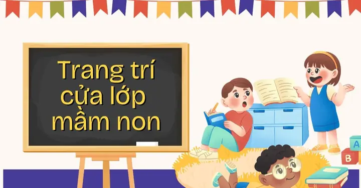 50+ Ý Tưởng Trang Trí Cửa Lớp Mầm Non Đẹp, Sáng Tạo, Đa Dạng Chủ Đề 50+ Ý Tưởng Trang Trí Cửa Lớp Mầm Non Đẹp, Sáng Tạo, Đa Dạng Chủ Đề