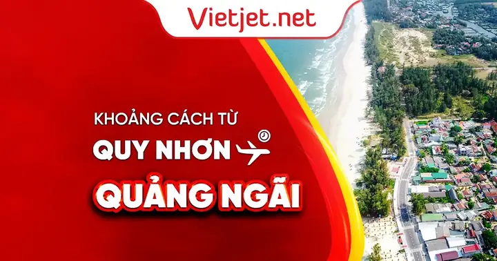 Từ Quy Nhơn Đi Quảng Ngãi Bao Nhiêu Km? Từ Quy Nhơn Đi Quảng Ngãi Bao Nhiêu Km?