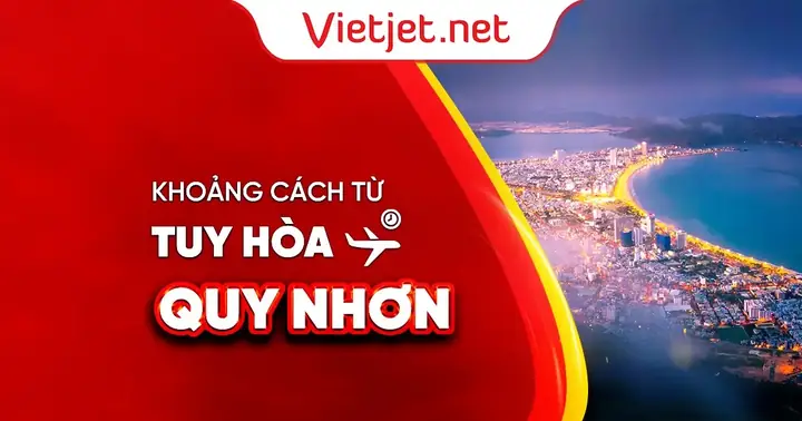 Từ Tuy Hòa Đi Quy Nhơn Bao Nhiêu Km? Từ Tuy Hòa Đi Quy Nhơn Bao Nhiêu Km?