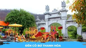 Đền Cô Bơ Thanh Hóa: Kinh Nghiệm Đi Lễ & Văn Khấn Chuẩn Nhất