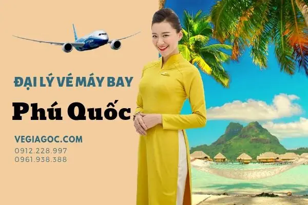 Đại Lý Vé Máy Bay Tại Phú Quốc