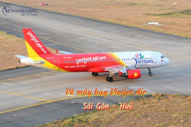 Vé Máy Bay Sài Gòn Huế Vietjet Giá Rẻ Vé Máy Bay Sài Gòn Huế Vietjet Giá Rẻ