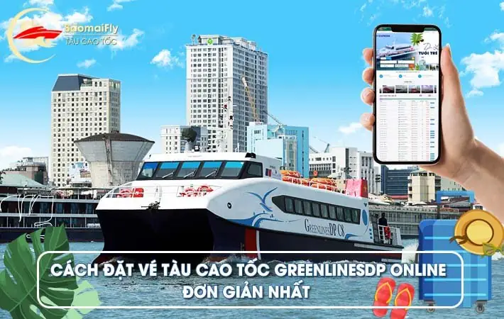 Cách Đặt Vé Tàu Cánh Ngầm Sài Gòn - Vũng Tàu (greenlines Dp ... Cách Đặt Vé Tàu Cánh Ngầm Sài Gòn - Vũng Tàu (greenlines Dp ...