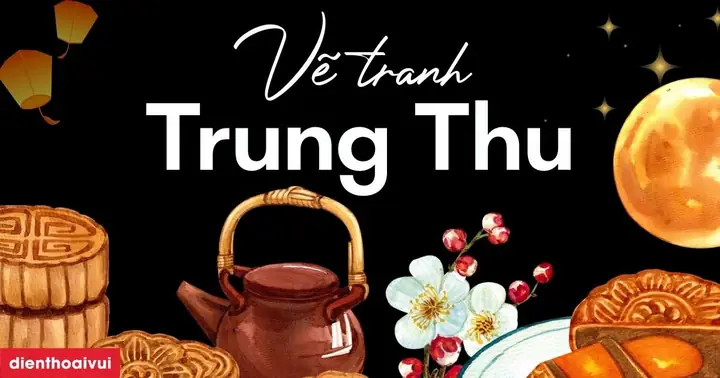 Vẽ Tranh Trung Thu Đơn Giản Mà Đẹp, Ấn Tượng 2025 Vẽ Tranh Trung Thu Đơn Giản Mà Đẹp, Ấn Tượng 2025