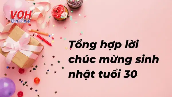50 Lời Chúc Mừng Sinh Nhật Tuổi 30 Dành Cho Bản Thân Và Người ... 50 Lời Chúc Mừng Sinh Nhật Tuổi 30 Dành Cho Bản Thân Và Người ...
