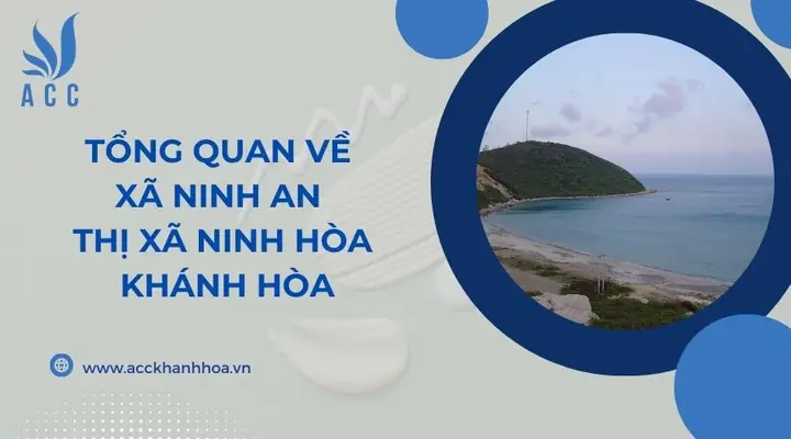 Tổng Quan Về Xã Ninh An Thị Xã Ninh Hòa Khánh Hòa