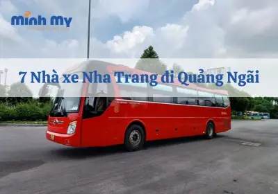 Top 7 Nhà Xe Nha Trang Quảng Ngãi - Đặt Vé Xe Ngay!