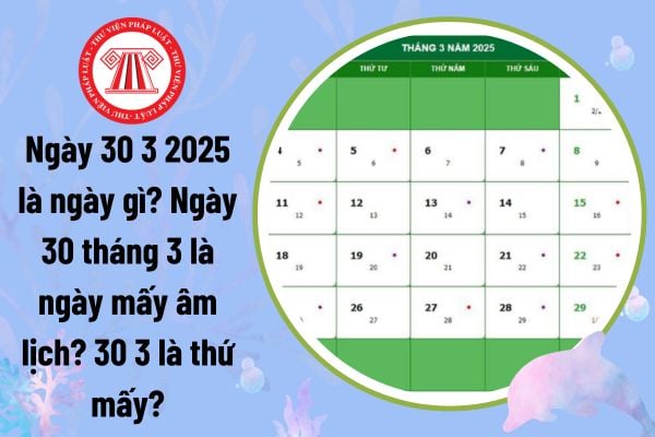30 tháng 3 là ngày gì