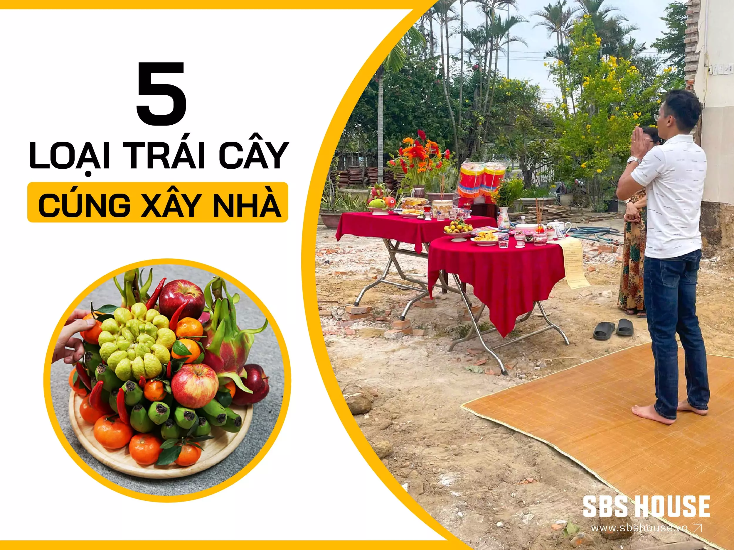 5 loại trái cây cúng xây nhà
