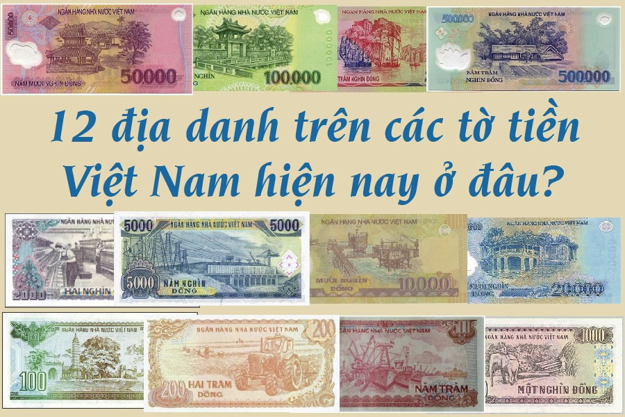 các địa danh trên tờ tiền việt nam - Hình 4
