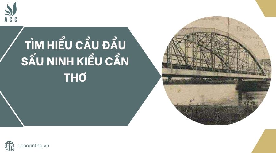 cầu đầu sấu ninh kiều cần thơ