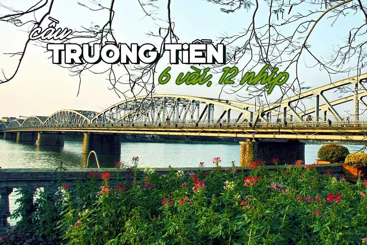 Cầu Trường Tiền Huế: Sự Thật Về Hai Tên Gọi Tràng Tiền Và Trường Tiền