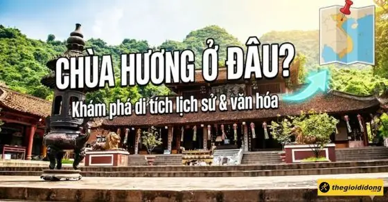 Chùa Hương: Vị Trí, Khoảng Cách Từ Hà Nội Và Hướng Dẫn Trải Nghiệm Chi Tiết