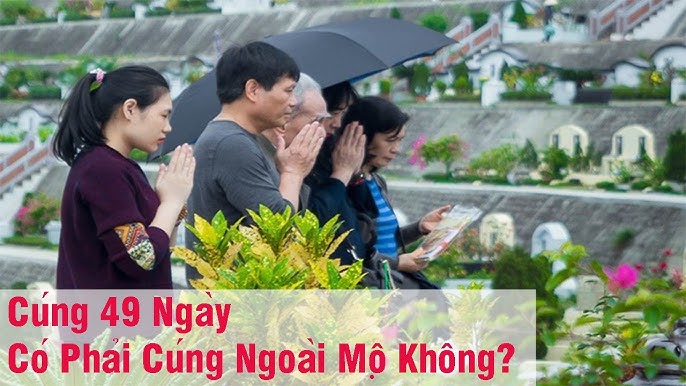 cúng 49 ngày có phải ra mộ không - Hình 5