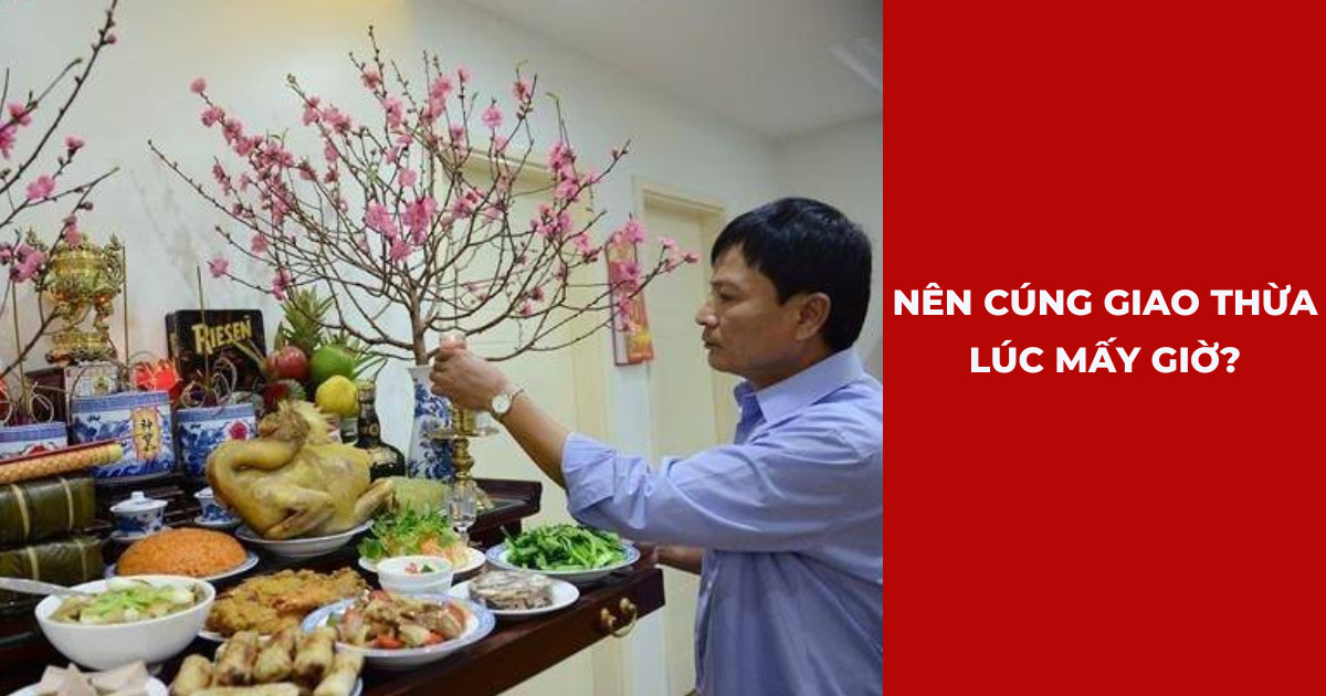 cúng giao thừa lúc mấy giờ