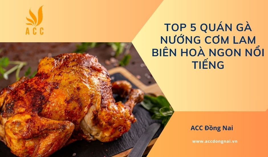 gà nướng cơm lam biên hoà - Hình 2
