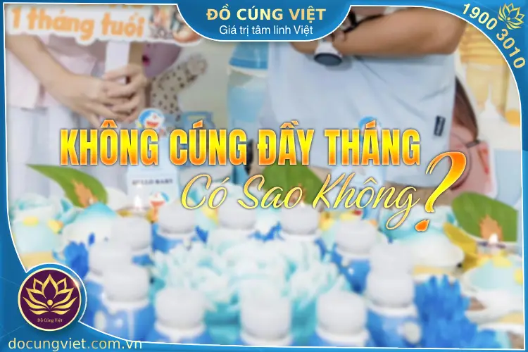 không cúng đầy tháng có sao không - Hình 5