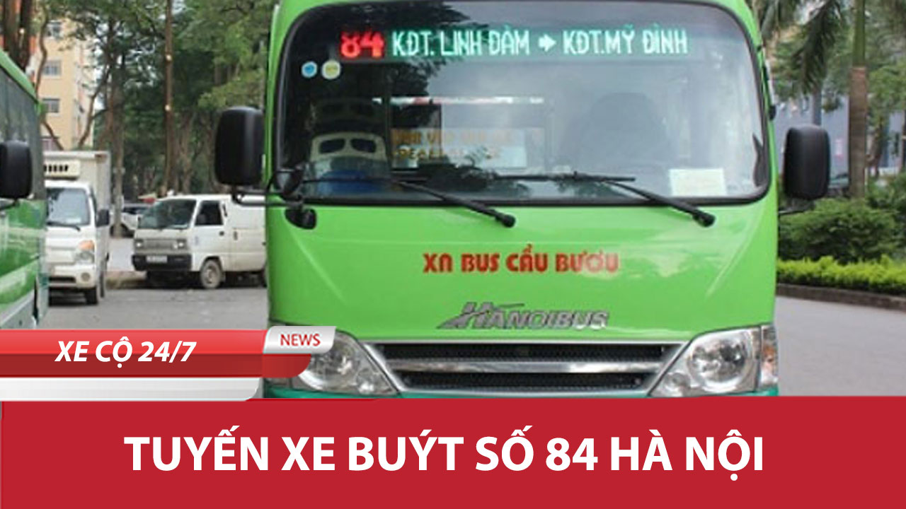 lộ trình xe bus 84 hà nội mới nhất - Hình 4