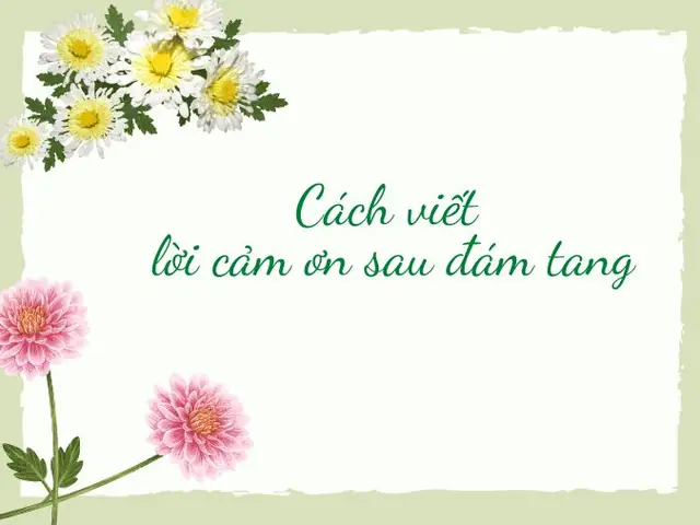 Lời Cảm Ơn Sau Đám Tang Chu Đáo, Trân Trọng