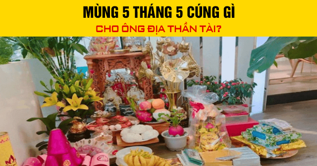 mùng 5 tháng 5 cúng gì - Hình 5