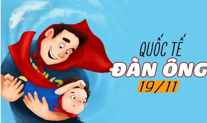 Ý Nghĩa Ðầy Ðủ Và 150+ Mẫu Thiệp Chúc Mừng Ngày Quốc Tế Đàn Ông 19/11
