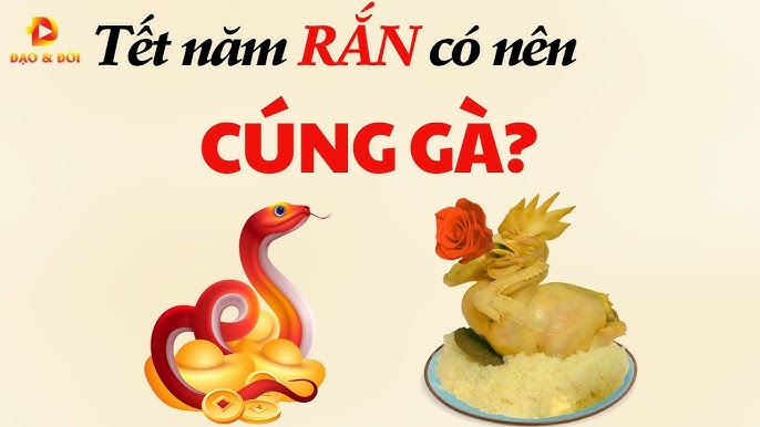 năm rắn có cúng gà không - Hình 2