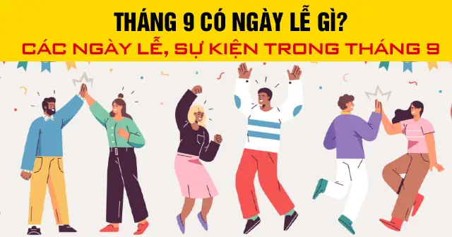Ngày 15 Tháng 9 Là Gì? Tổng Hợp Ý Nghĩa Lịch Sử Và Quy Định Nghỉ Lễ