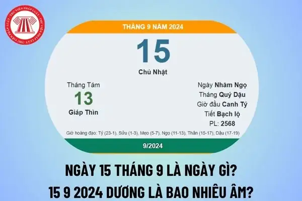 Ngày 15 Tháng 9 Là Gì? Tổng Hợp Ý Nghĩa Lịch Sử Và Quy Định Nghỉ Lễ