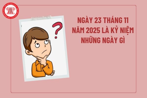 ngày 23 tháng 11 là ngày gì - Hình 5