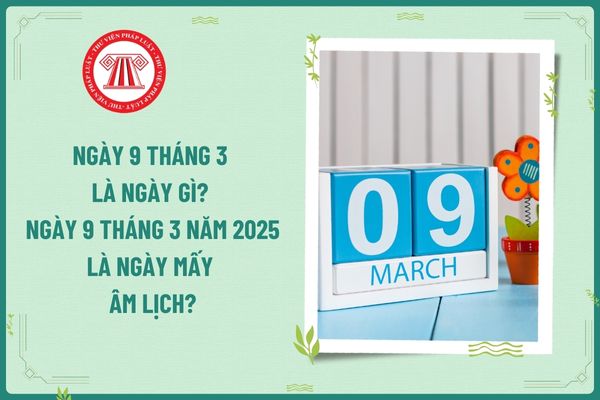 ngày 9 tháng 3 là ngày gì - Hình 3