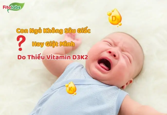 Trẻ Ngủ Không Sâu Giấc Và Hay Giật Mình: Nguyên Nhân Và Cách Khắc Phục Tổng Quát
