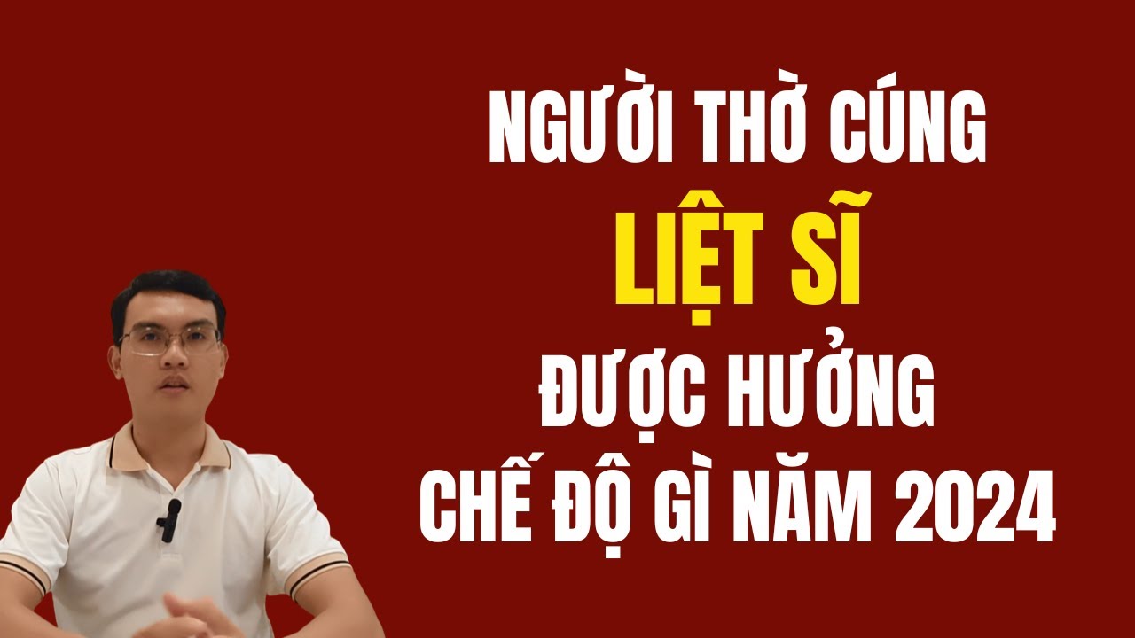người thờ cúng liệt sỹ được hưởng chế độ gì