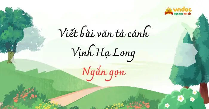 Vịnh Hạ Long: Từ Đảo Khỉ Hoang Sơ Đến Động Thiên Cung Kỳ Ảo