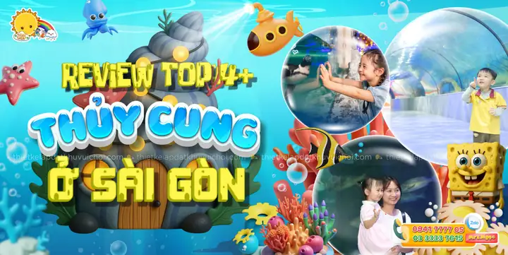 Thuỷ Cung Ở Hồ Chí Minh: Thông Tin Chi Tiết Và Hướng Dẫn Tham Quan