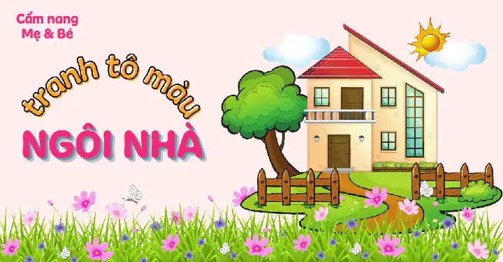 500+ Tranh Tô Màu Ngôi Nhà Cho Bé: Đánh Giá Toàn Diện & Bí Quyết Lựa Chọn