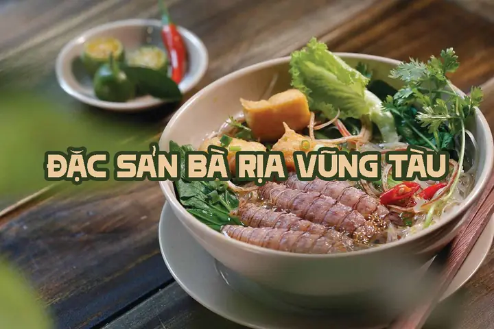 Cẩm Nang Ẩm Thực Bà Rịa Vũng Tàu: Khám Phá Hương Vị Biển Và Đồng Quê