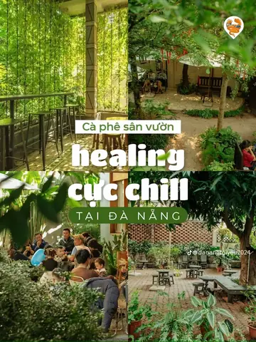 Top 6 Quán Cà Phê Sân Vườn Đà Nẵng Cho Trải Nghiệm Healing Cực Chill