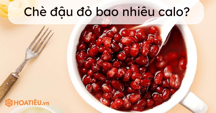 chè đậu đỏ bao nhiêu calo - Hình 1